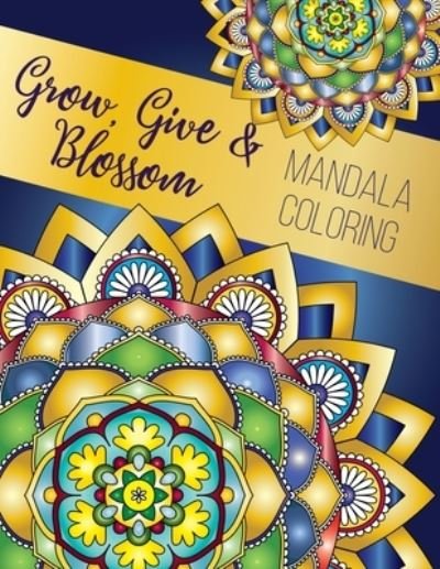 Cover for Repartee Books · Grow, Give and Blossom - Mandala Coloring Book (Pocketbok) (2020)