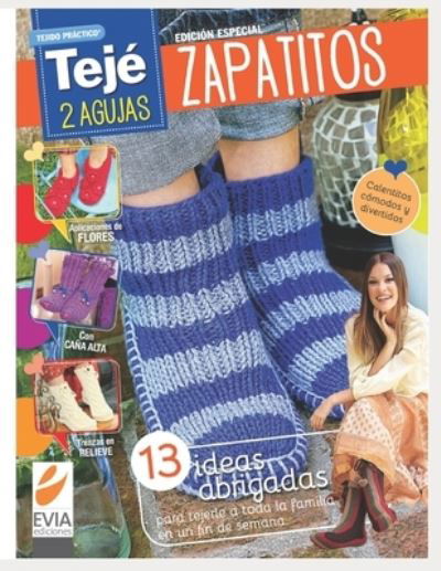 Cover for Evia Ediciones · Zapatitos DOS Agujas: calentitos, comodos y divertidos - Tejido 2 Agujas, Crochet Y Otras Tecnicas (Paperback Book) (2020)