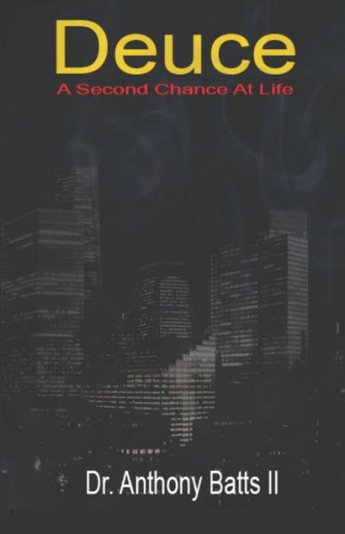 Cover for Batts, Anthony, II · Deuce: A Second Chance at Life (Paperback Book) (2021)