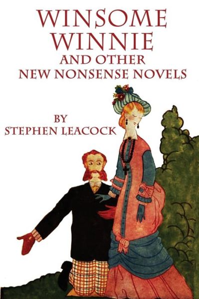 Winsome Winnie and Other New Nonsense Novels - Stephen Leacock - Książki - Independently Published - 9798605665687 - 28 stycznia 2020