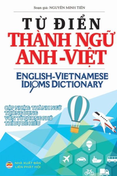 T? ?i?n Thanh ng? Anh Vi?t - Nguy?n Minh Ti?n - Książki - United Buddhist Publisher - 9798614278687 - 17 lutego 2020