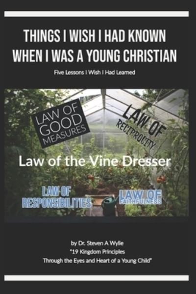 Cover for Wylie · Things I Wish I Had Known When I Was A Young Christian: Five Lessons I Wish I Had Learned (Paperback Book) (2020)