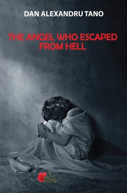 Cover for Dan Alexandru Tano · The angel who escaped from hell (Pocketbok) (2020)