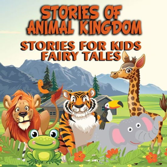 Cover for Abiodun O S · Stories of Animal Kingdom - Stories for Kids - Fairy Tales (Paperback Book) (2020)