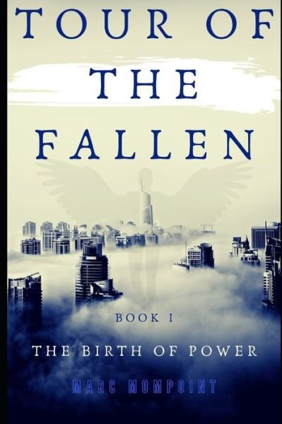 Tour of the Fallen - Marc Mompoint - Bücher - Independently Published - 9798677408687 - 25. August 2020