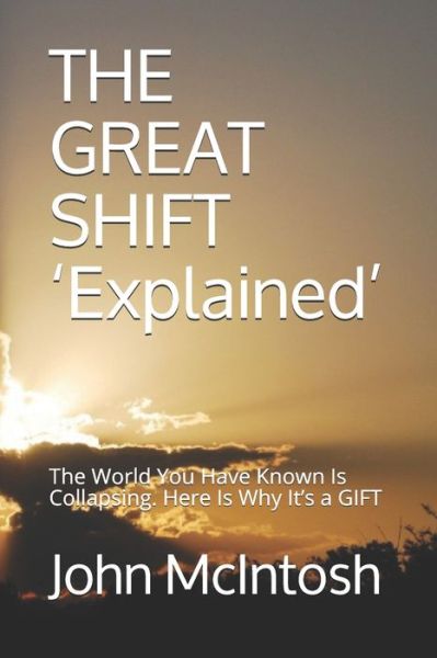 Cover for John McIntosh · THE GREAT SHIFT 'Explained' (Paperback Book) (2020)