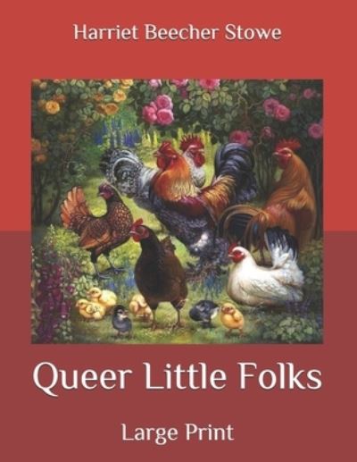 Cover for Harriet Beecher Stowe · Queer Little Folks (Paperback Bog) (2020)