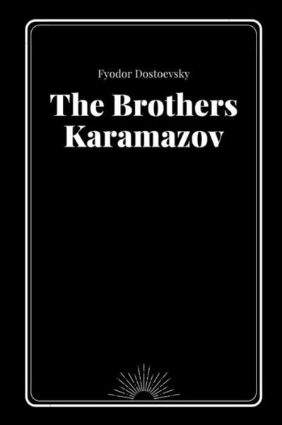 Cover for Fyodor Dostoevsky · The Brothers Karamazov by Fyodor Dostoevsky (Paperback Bog) (2021)