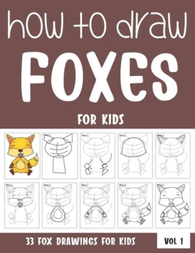 Cover for Sonia Rai · How to Draw Foxes for Kids (Paperback Book) (2021)