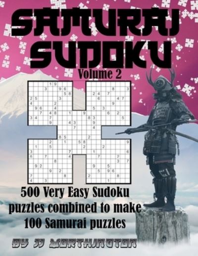 Cover for Jj Worthington · Samurai Sudoku Puzzles Large Print For Adults and Kids Very Easy Volume 2 (Paperback Book) (2021)