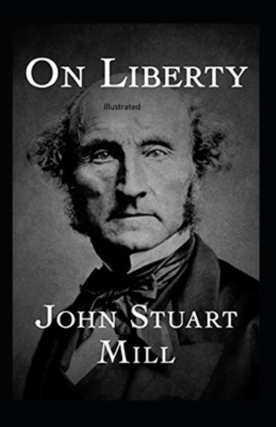 Cover for John Stuart Mill · On Liberty Illustrated (Paperback Book) (2021)