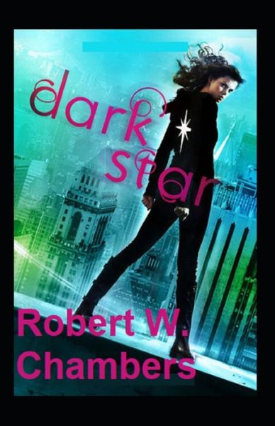 Cover for Robert W Chambers · The Dark Star (Paperback Book) (2021)