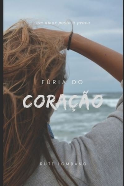 Cover for Rute Lombano · Furia do coracao (Pocketbok) (2022)