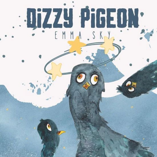 Cover for Emma Sky · Dizzy Pigeon: A Laughable Story About Opposites and Direction (Paperback Book) (2022)