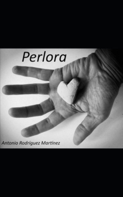 Cover for Antonio Rodríguez Martínez · Perlora (Book) (2022)