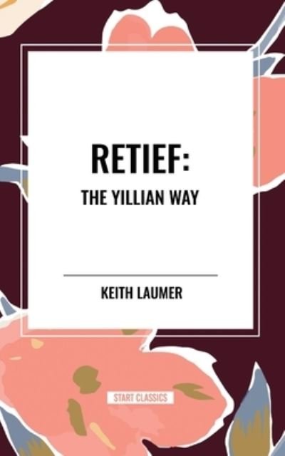 Retief: The Yillian Way - Keith Laumer - Books - Sta - 9798880910687 - May 15, 2024