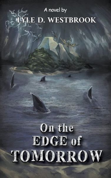 Cover for Lyle D Westbrook · On the Edge of Tomorrow (Hardcover Book) (2022)