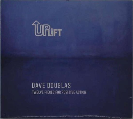 Uplift - Twelve Pieces For Positive Action - Dave Douglas - Musik - GREENLEAF MUSIC - 0186980000688 - 1. november 2009