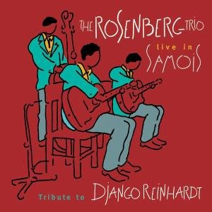 Live in Samois: a Tribute to Django Reinhardt - The Rosenberg Trio - Musik - JAZZ - 0602498115688 - 18. november 2003