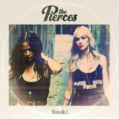 Cover for Pierces · You &amp; I (CD) (2011)