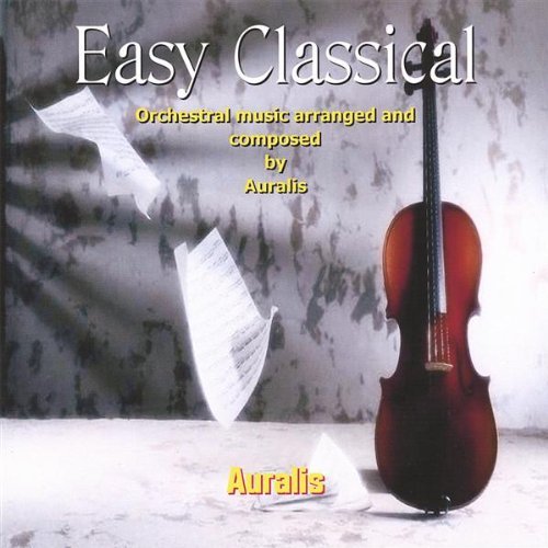 Easy Classical - Auralis - Music - CD Baby - 0634479302688 - May 9, 2006