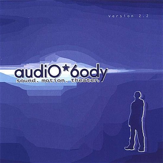 Sound Motion Theater - Audiobody - Music - CD Baby - 0634479328688 - June 20, 2006