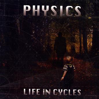 Cover for Physics · Life in Cycles (CD) (2010)