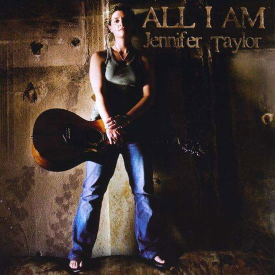 Cover for Jennifer Taylor · All I Am (CD) (2008)