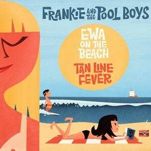 Cover for Frankie And The Pool Boys · Ewa On The Beach / Tan Line Fever (LP) (2019)