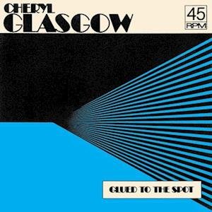 Cover for Cheryl Glasgow · Glued To The Spot (7&quot;) (2022)