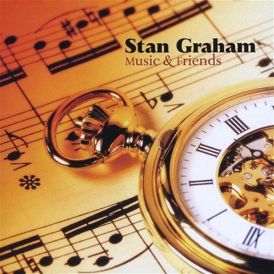 Music & Friends - Stan Graham - Musik - CD Baby - 0884502263688 - 19. januar 2010