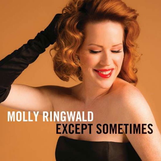 Except Sometimes - Molly Ringwald - Música - CONCORD - 0888072340688 - 13 de maio de 2013