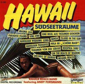 Sudseetraume - Kailua Beach Band Featuring Andy Forsmann - Hawaii - Muzyka - LASERLIGHT - 4006408150688 - 