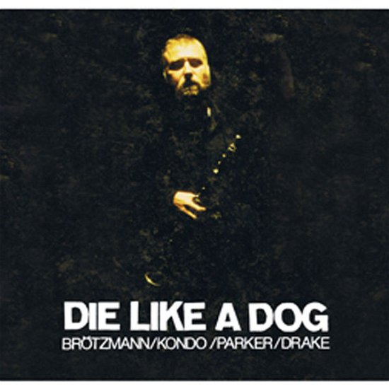 Cover for Die Like A Dog (CD) (2016)