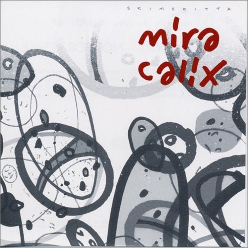 Skimskitta - Mira Calix - Musik - 1WARP - 4523132112688 - 3. april 2005