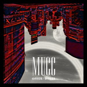 Cover for Mucc · Goner / World (CD) [Japan Import edition] (2021)