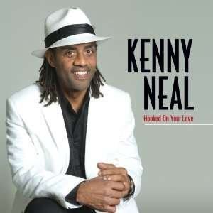 Cover for Kenny Neal · Hooked on Your Love (CD) [Japan Import edition] (2010)