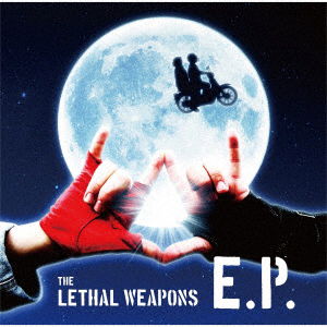 Cover for The Lethal Weapons · E.p. (CD) [Japan Import edition] (2020)