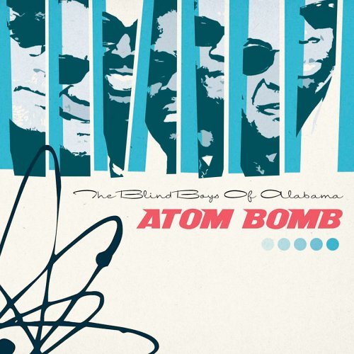 Cover for Blind Boys of Alabama · Atom Bomb (CD) [Bonus Tracks edition] (2008)