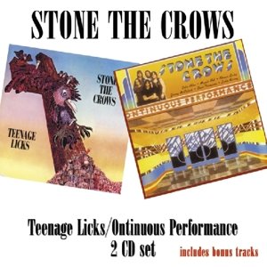 Cover for Stone The Crows · Teenage Licks / Ontinuous Performance (CD) (2022)