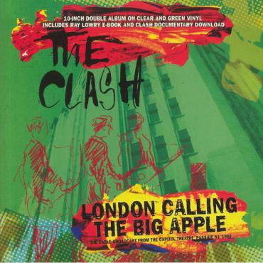 Clash London Calling The Big Apple (Clear & Green Vinyl) - The Clash - Musiikki - Coda - 5060420346688 - perjantai 30. huhtikuuta 2021