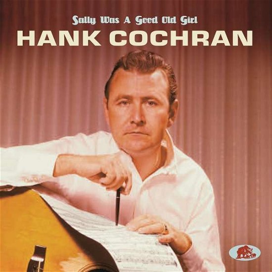 Cover for Hank Cochran · Sally Was A Good Old Girl (CD) (2018)