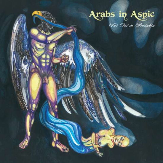 Far out in Aradabia (Transparent Blue Vinyl) - Arabs in Aspic - Musiikki - KARISMA RECORDS - 7090008316688 - perjantai 18. kesäkuuta 2021