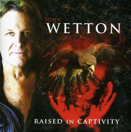Cover for John Wetton · Raised in Captivity (CD) (2011)