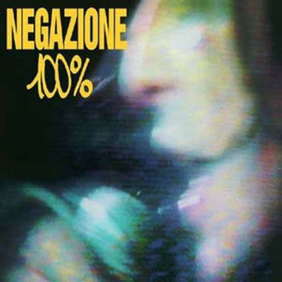 100% - Negazione - Musik - SPITTLE - 8056099005688 - 27. Mai 2022