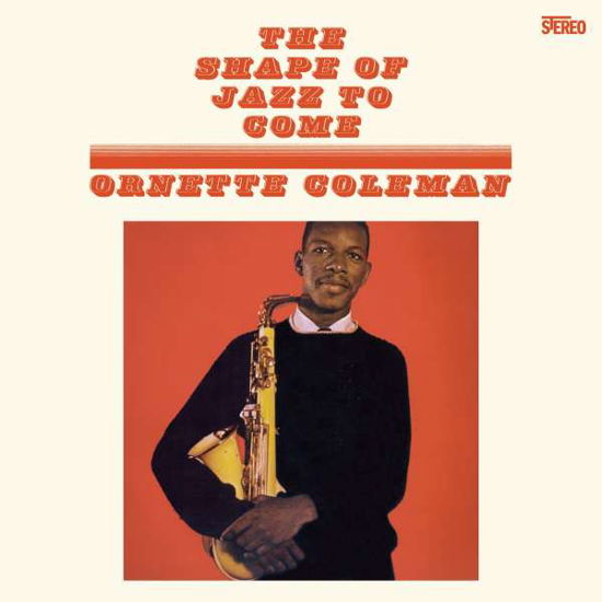 The Shape Of Jazz To Come (Solid Orange Vinyl) - Ornette Coleman - Musik - WAXTIME IN COLOR - 8436559468688 - 4. Februar 2022