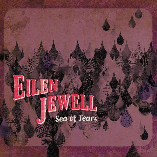 Sea Of Tears - Eilen Jewell - Musik - MUST HAVE MUSIC - 8713762002688 - 12. Mai 2023