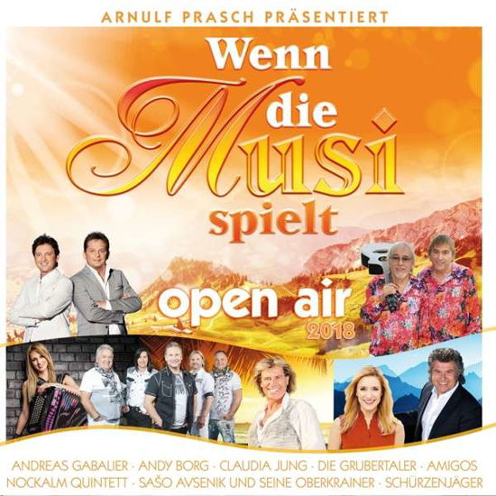 Wenn Die Musi Spielt - Sommer Open 2018 - V/A - Musik - MCP - 9002986712688 - 13 juli 2018
