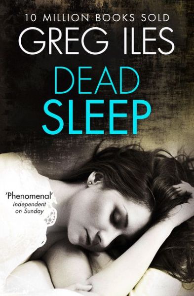 Cover for Greg Iles · Dead Sleep (Paperback Book) (2014)