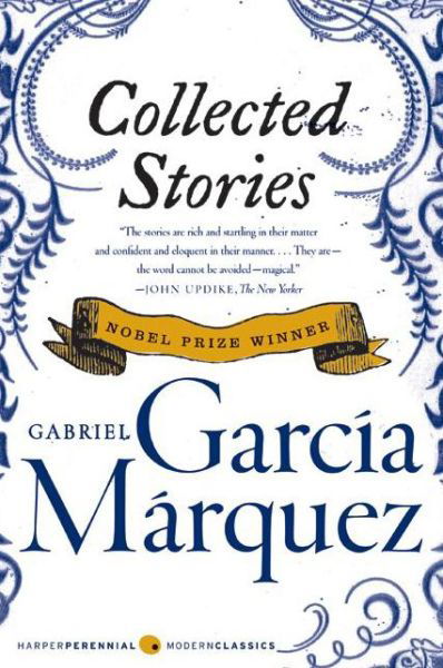 Cover for Gabriel Garcia Marquez · Collected Stories (Pocketbok) [Perennial Classics edition] (2008)